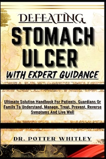 Front cover_Defeating Stomach Ulcer with Expert Guidance