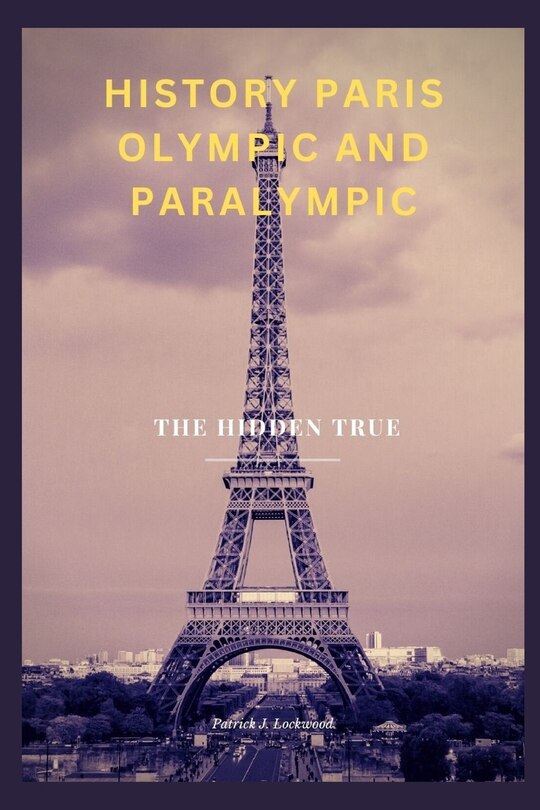 Front cover_History Paris Olympic and Paralympic