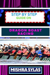 Front cover_Step by Step Guide on Dragon Boast Racing