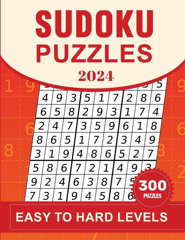 sudoku puzzle 2024 easy to hard levels: Sudoku Puzzles Book for Adults with Solutions - 300 Sudoku Puzzles Easy to Hard ( 120 easy +180 hard )