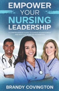 Front cover_Empower Your Nursing Leadership