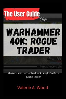 Front cover_The User Guide for WARHAMMER 40k