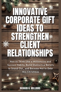 Couverture_Innovative Corporate Gift Ideas to Strengthen Client Relationships