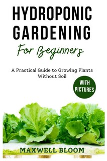 Front cover_Hydroponic Gardening for Beginners with Pictures