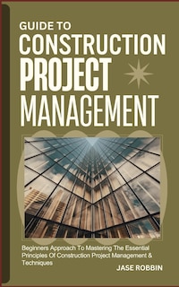 Front cover_Guide to Construction Project Management
