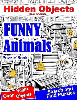 Front cover_Hidden Objects Book for Adults Funny Animals