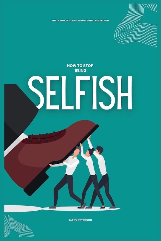 Front cover_How to Stop Being Selfish