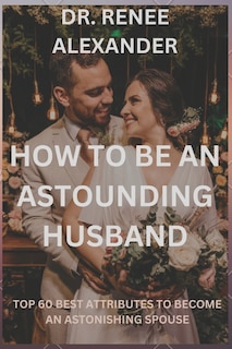 Front cover_How to be an astounding husband