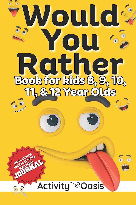 Front cover_Would You Rather book for Kids 8, 9, 10, 11 & 12 Year Olds