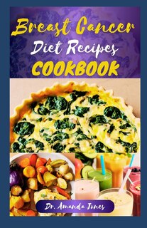 Couverture_Breast Cancer Diet Recipes Cookbook