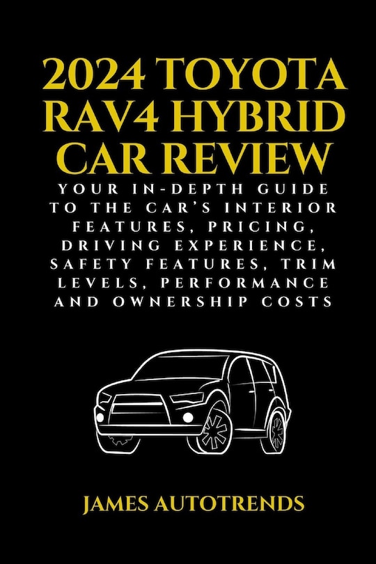 Front cover_2024 Toyota Rav4 Hybrid Car Review