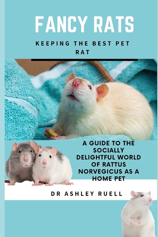 Couverture_Fancy Rats Keeping the Best Pet Rat