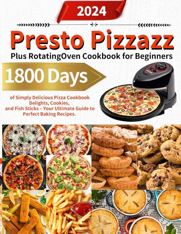 Front cover_Presto Pizzazz Plus Rotating Oven Cookbook for Beginners
