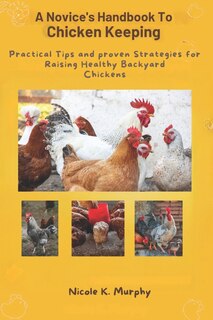 Couverture_Novice's Handbook to Chicken Keeping