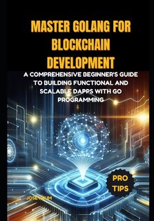 Front cover_Master Golang for Blockchain Development