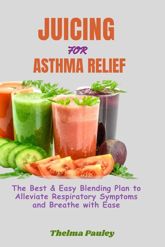 Front cover_Juicing for Asthma Relief