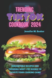Couverture_Trending TikTok Cookbook 2024