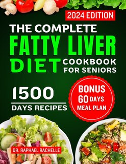Front cover_The Complete Fatty Liver Diet Cookbook for Seniors 2024