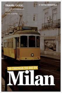 Front cover_50 Things to Do In Milan