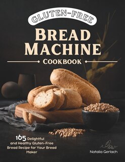 Couverture_Gluten-Free Bread Machine Cookbook