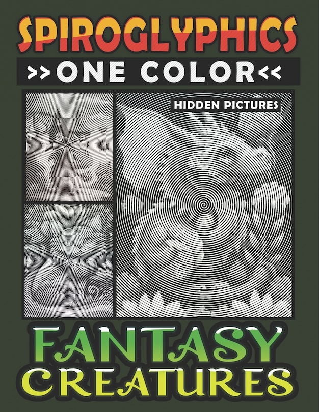 Couverture_Spiroglyphics One Color Hidden Pictures Fantasy Creatures