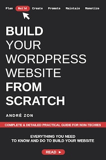 Front cover_Build Your WordPress Website from Scratch