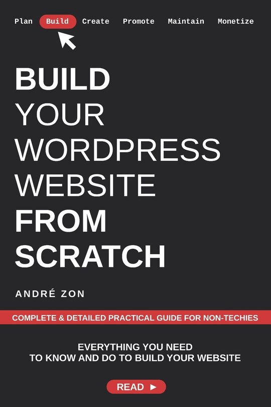 Front cover_Build Your WordPress Website from Scratch