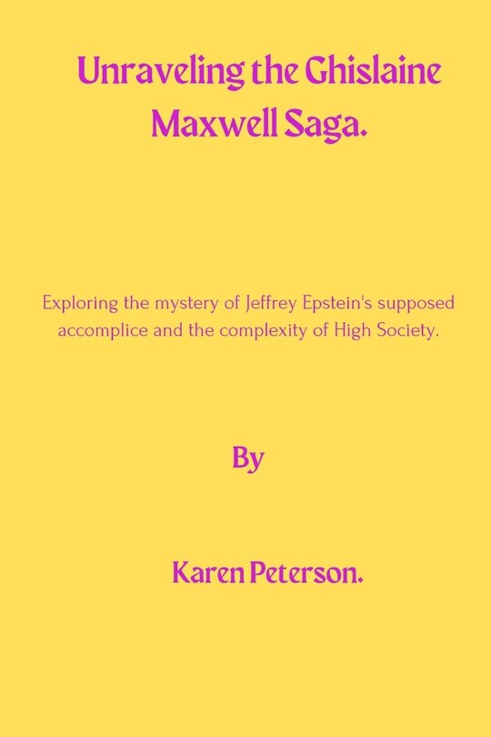 Couverture_Unraveling The Ghislaine Maxwell Saga