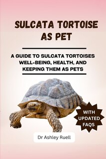 Front cover_Sulcata Tortoise as Pet