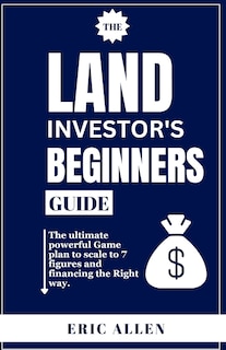 Front cover_The Land Investor's Beginners Guide
