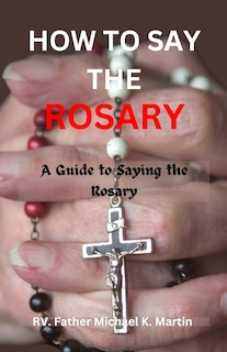 Couverture_How to Say the Rosary