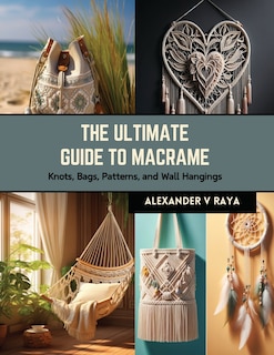 Front cover_The Ultimate Guide to Macrame