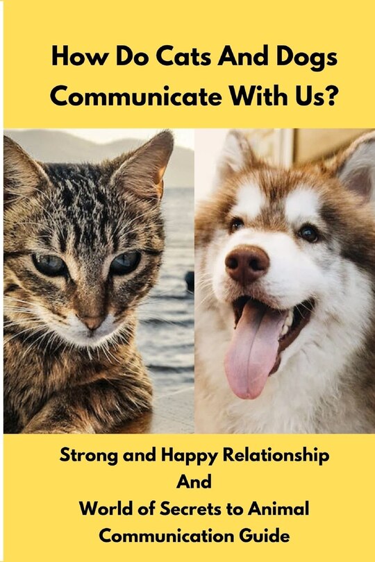 Couverture_How Do Cats And Dogs Communicate With Us?