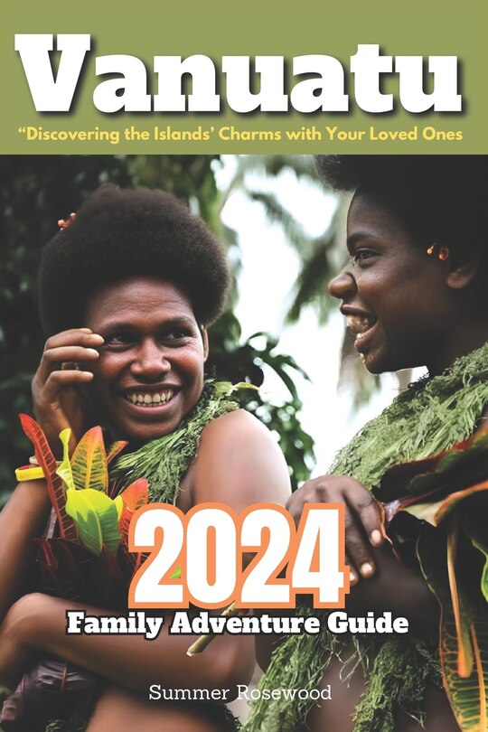 Front cover_Vanuatu 2024 Family Adventure Guide