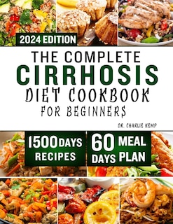 Couverture_The Complete Cirrhosis Diet Cookbook for Beginners 2024
