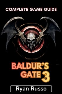 Front cover_Baldur's Gate 3 Complete Game Guide