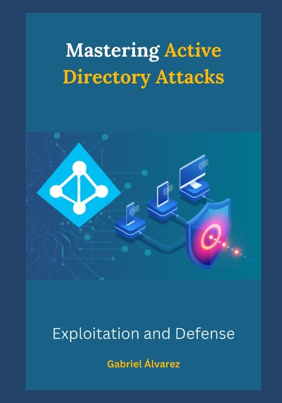 Front cover_Mastering Active Directory Attacks