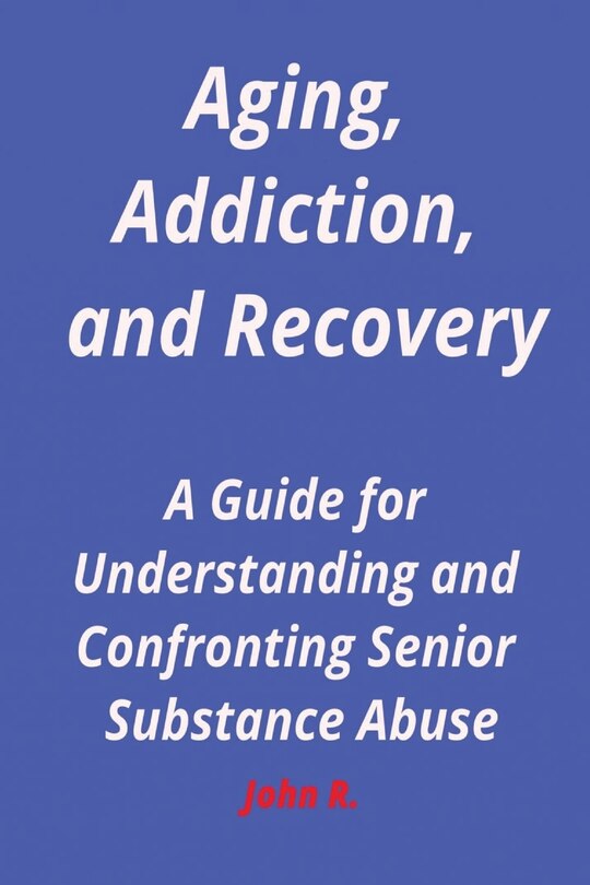 Couverture_Aging, Addiction, and Recovery