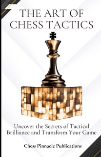Couverture_The Art of Chess Tactics