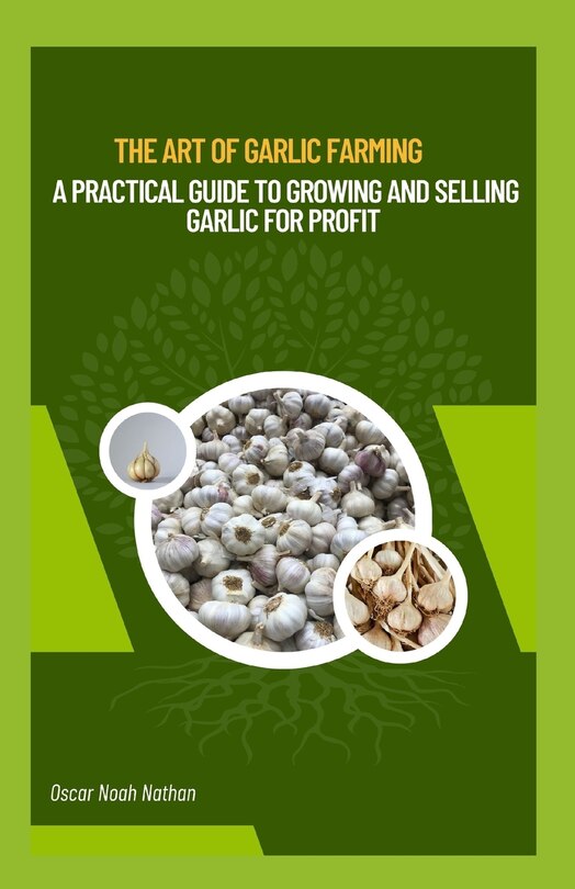 Front cover_The Art of Garlic Farming