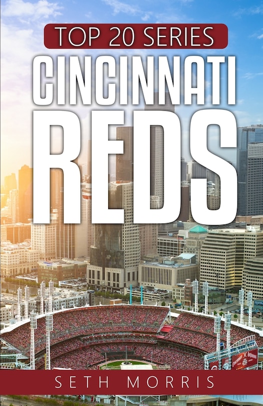 Top 20 Series - Cincinnati Reds