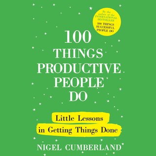 Front cover_100 Things Productive People Do
