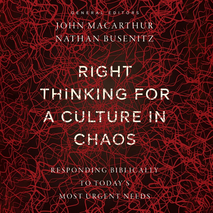 Front cover_Right Thinking for a Culture in Chaos