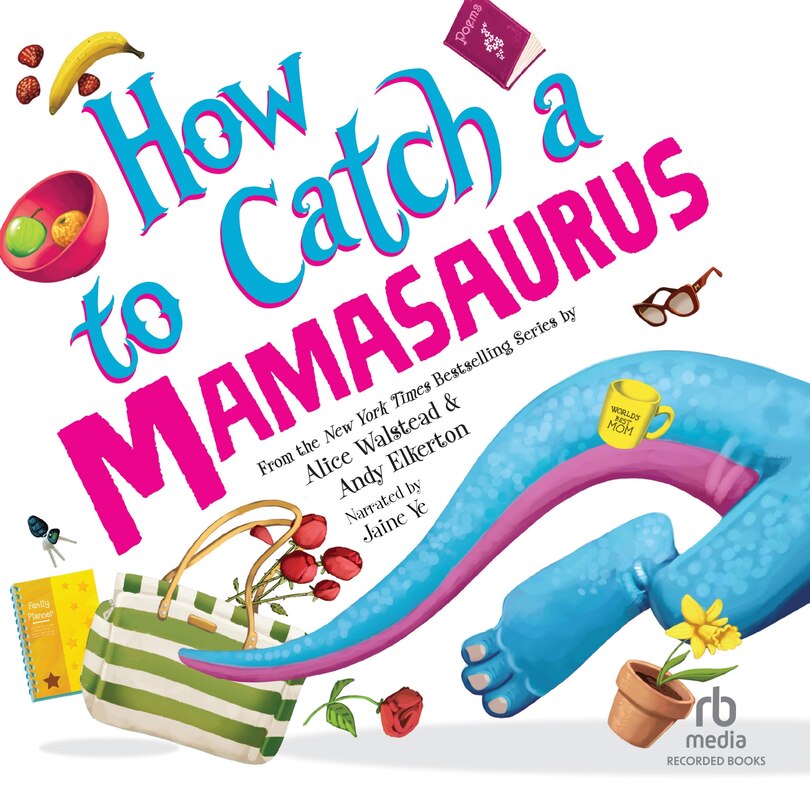 Couverture_How to Catch a Mamasaurus