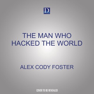 Couverture_The Man Who Hacked the World