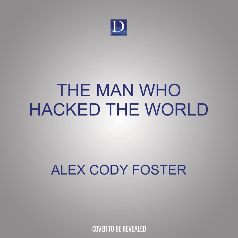 Couverture_The Man Who Hacked the World