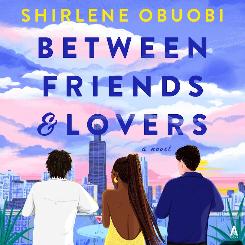 Between Friends & Lovers: A Novel