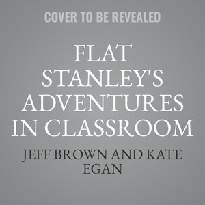 Couverture_Flat Stanley's Adventures in Classroom 2E #3: The 100th Day