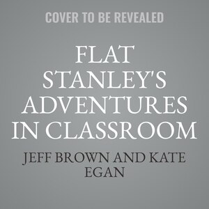 Couverture_Flat Stanley's Adventures in Classroom 2E #3: The 100th Day