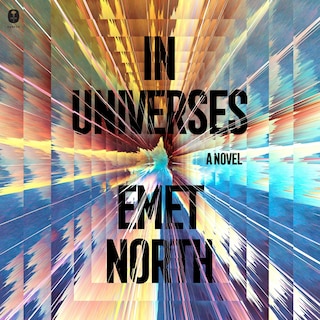 In Universes: A Novel